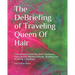 The DeBriefing of Traveling Queen Of Hair: Formularios de Consulta para Hair Extensions, Haircoloring, Relaxers/Perms, Braiding, Facials and Wedding C