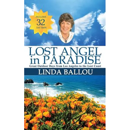 Lost Angel in Paradise: Great Outdoor Days from Los Angeles to the Lost Coast of California
