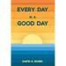 Every Day Is a Good Day