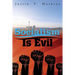 Socialism Is Evil: The Moral Case Against Marx's Radical Dream