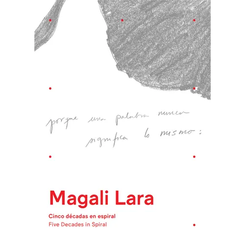 Magali Lara: Five Decades in Spiral