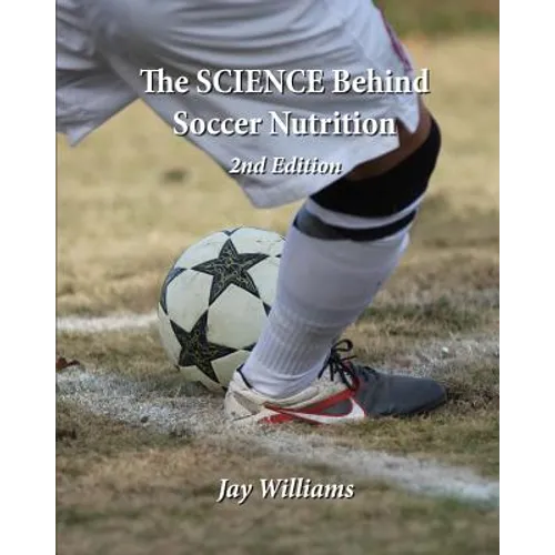 The SCIENCE Behind Soccer Nutrition