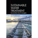 Sustainable Water Treatment: Innovative Technologies