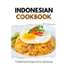 Indonesian Cookbook: Traditional Recipes from Indonesia