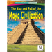 The Rise and Fall of the Maya Civilization