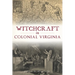 Witchcraft in Colonial Virginia
