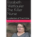 Elizabeth Wettlaufer The Killer Nurse