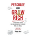 Persuade and Grow Rich