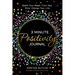 3 Minute Positivity Journal: Boost Your Mood. Train Your Mind. Change Your Life.