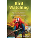 Bird Watching: How to Find, Identify & Enjoy Bird Watching for The Absolute Beginner