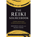 The Reiki Sourcebook: A Timeless Reference Book for Reiki Practitioners of All Levels