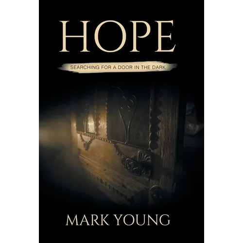 Hope: Searching For A Door In The Dark