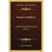 Nature's Children: Little Stories Of Wild Life (1911)