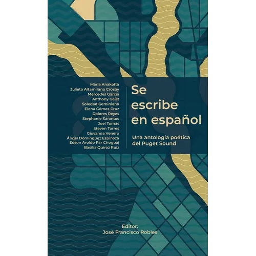 Se escribe en español: Una antología poética del Puget Sound