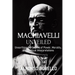 Machiavelli Unveiled: Unearthing the Depths of Power, Morality, and Political Interpretations