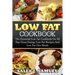 Low Fat Cookbook: The Essential Low Fat Cookbook On All Day Clean Eating, Low Fat Recipes And Low Fat Diet Meals