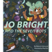 Jo Bright and the Seven Bots