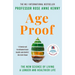 Age Proof: The New Science of Living a Longer and Healthier Life