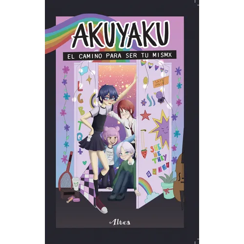 Akuyaku: El Camino Para Ser Tu Mismx / Akuyaku: The Road to Becoming Your True Self