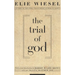 The Trial of God: (As It Was Held on February 25, 1649, in Shamgorod)