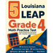 5 Louisiana LEAP Grade 4 Math Practice Tests: Proven Practice for Top Scores with Detailed Explanations