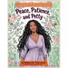 Peace, Patience, and Petty: A Little book of Coloring, Coping, and Cutting Folks Off (Respectfully)