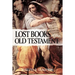 The Lost Books of the Old Testament