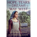 Hope, Tears, and Dreams on the Way West: An Overland Trail Novel