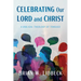 Celebrating Our Lord and Christ