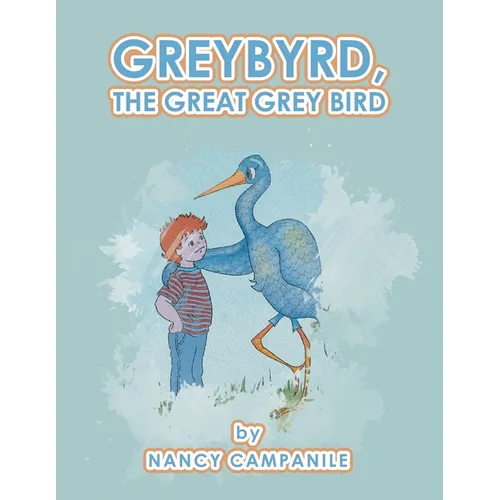 Greybyrd, the Great Grey Bird