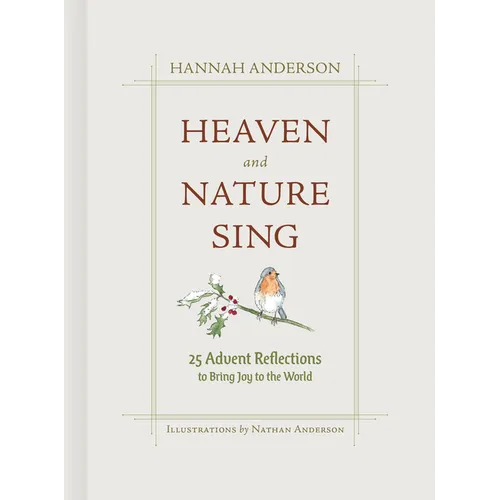 Heaven and Nature Sing: 25 Advent Reflections to Bring Joy to the World
