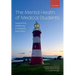 The Mental Health of Medical Students: Supporting Wellbeing in Medical Education