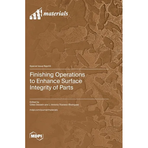Finishing Operations to Enhance Surface Integrity of Parts