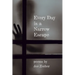 Every Day is a Narrow Escape