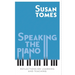 Speaking the Piano: Reflections on Learning and Teaching