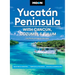 Moon Yucatán Peninsula: With Cancún, Cozumel & Tulum: Beaches & Cenotes, Temples & Pyramids, Diving & Snorkeling