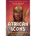 African Icons: Ten People Who Shaped History