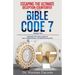 Escaping the Ultimate Deception-Counterfeit Through BIBLE CODE 7: BREAKING THE CODE (CURSE) of MULTI-GENERATIONAL COLONIZATION-SLAVERY