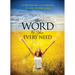 The Word For Your Every Need: Godly Inspiration and Wisdom for Daily Christian Living