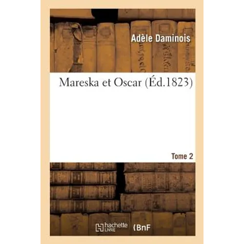 Mareska Et Oscar. Tome 2