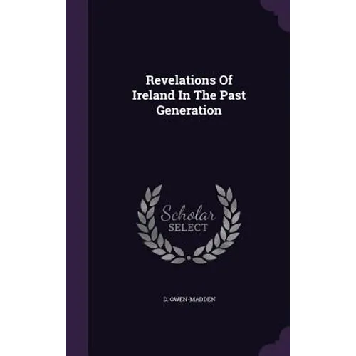 Revelations Of Ireland In The Past Generation