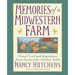 Memories of a Midwestern Farm: Good Food and Inspiration from Around the Kitchen Table