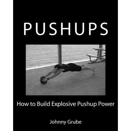 How To Build Explosive Pushup Power