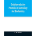 Oxidation-reduction potentials in bacteriology and biochemistry