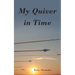 My Quiver In Time