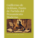 Guillermo de Ockham, Punto de Partida del Pensamiento Moderno