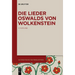 Die Lieder Oswalds von Wolkenstein