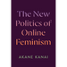 The New Politics of Online Feminism