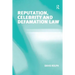 Reputation, Celebrity and Defamation Law
