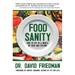 Food Sanity: How to Eat in a World of Fads and Fiction